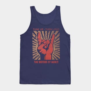 Tune up . Turn loud The Sisters of Mercy Tank Top